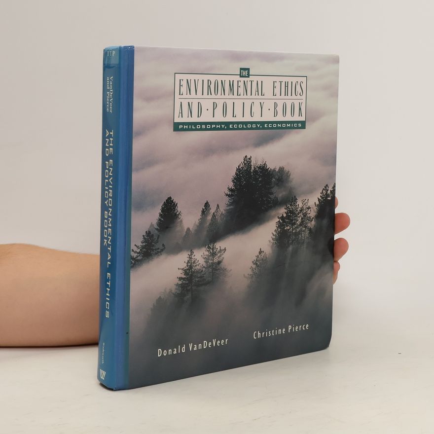 Christine Pierce The Environmental Ethics and Policy Book