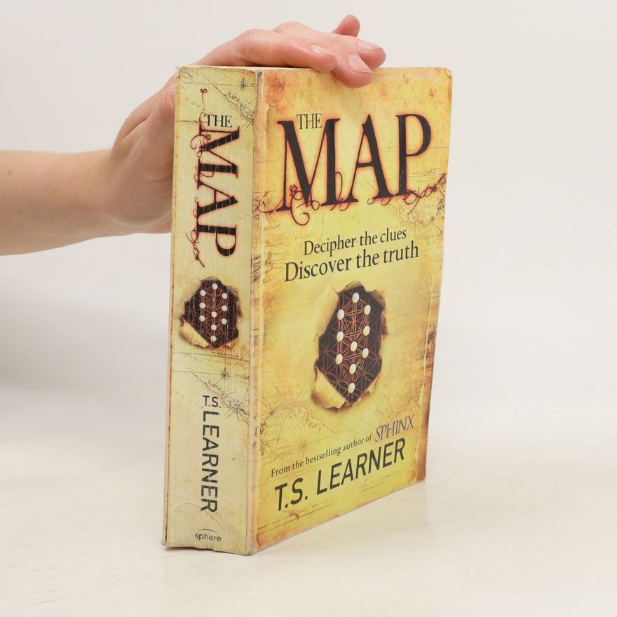 Tobsha S. Learner The map: Decipher the clues, Discover the Truth