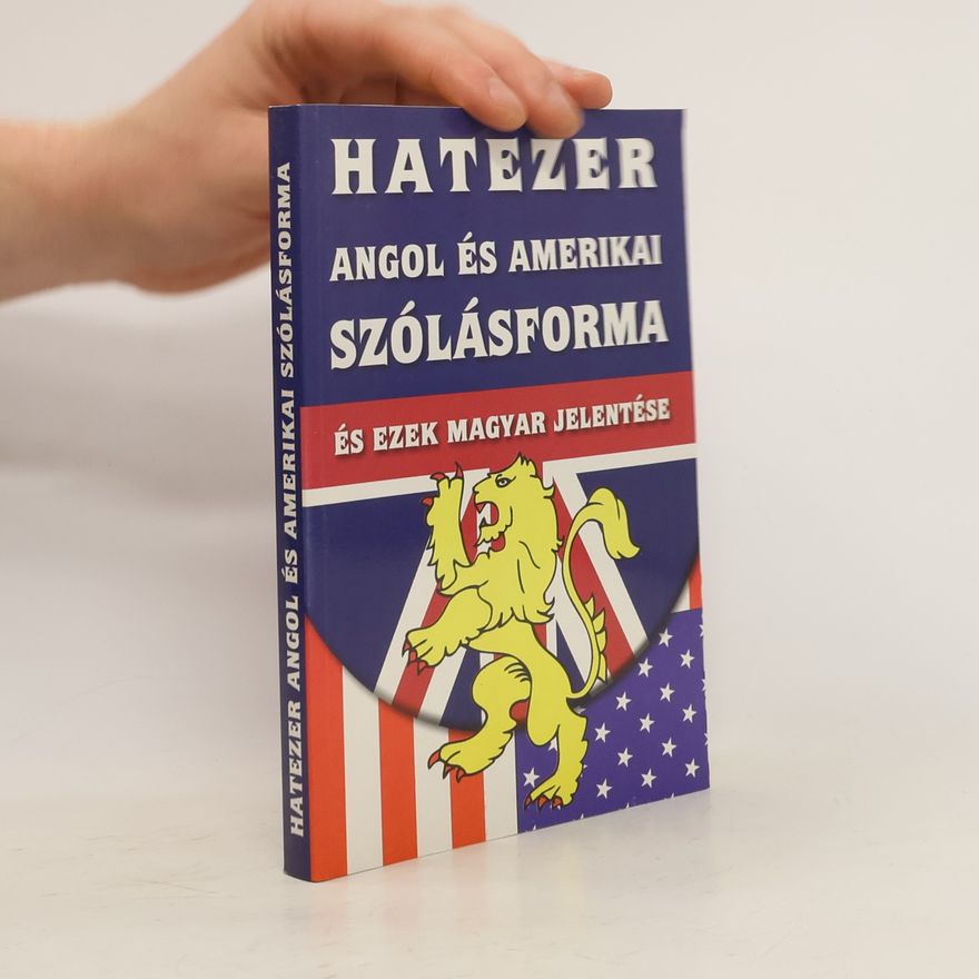 Endre Sebestyén Hatezer angol és amerikai szólásforma és ezek magyar jelentése