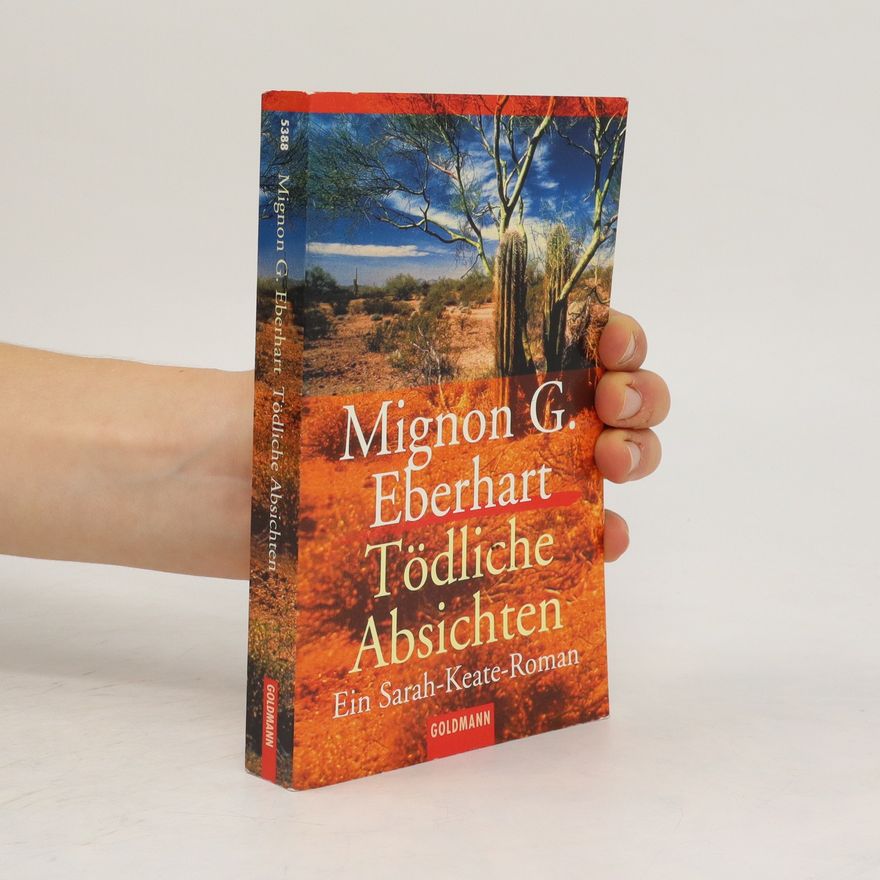 Mignon G. Eberhart Tödliche Absichten
