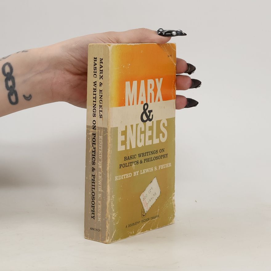 Karl Marx Basic Writings on Politics and Philosophy