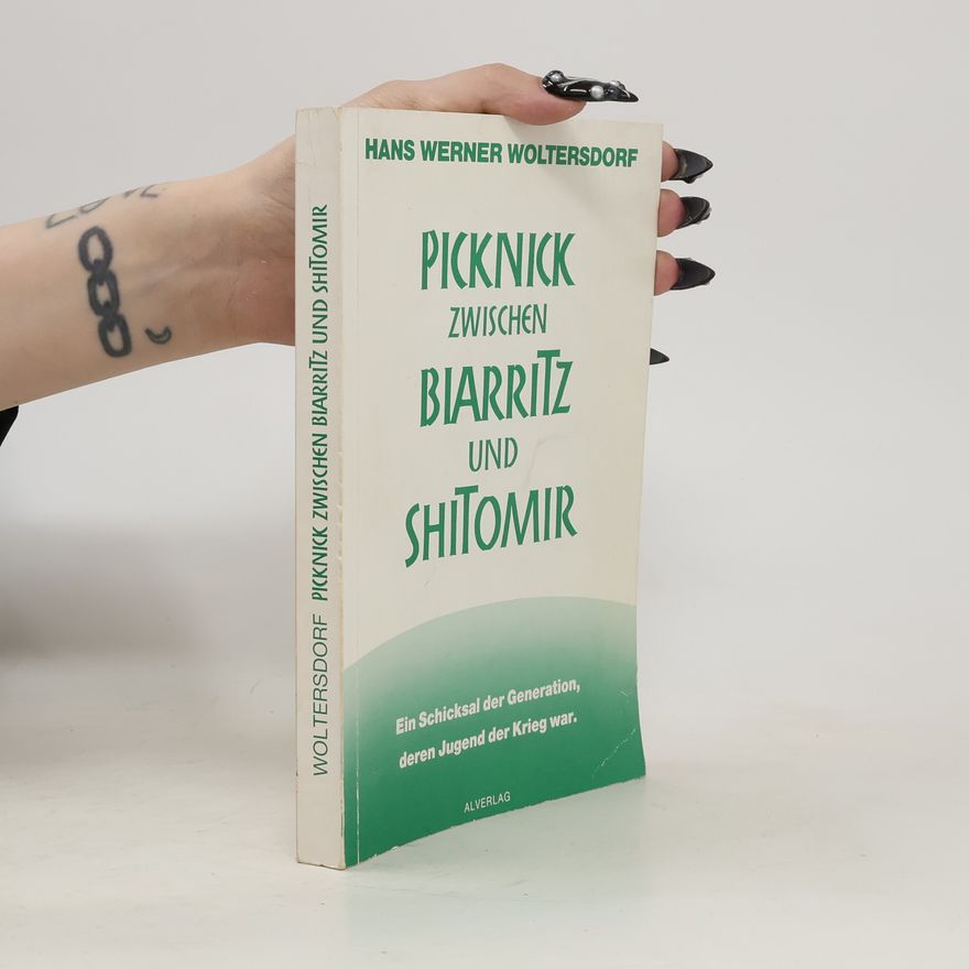 Hans Werner Woltersdorf Picknick zwischen Biarritz und Shitomir
