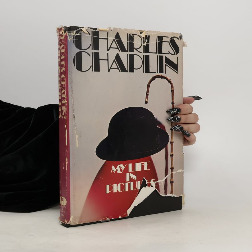 Charlie Chaplin My Life in Pictures