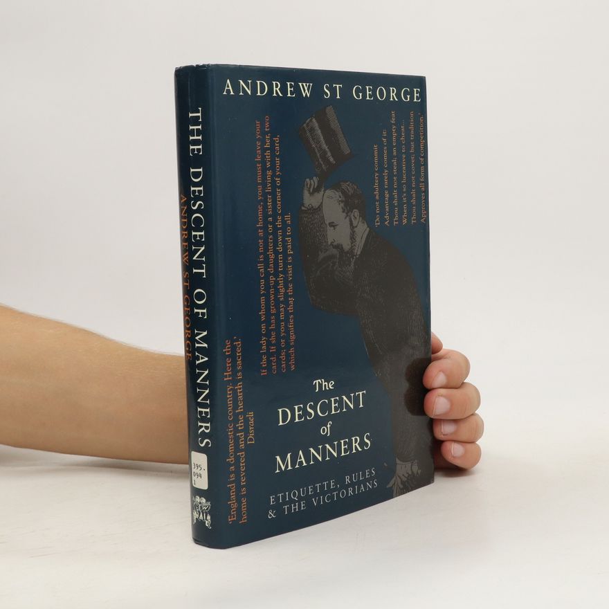 Andrew St.George The Descent of Manners