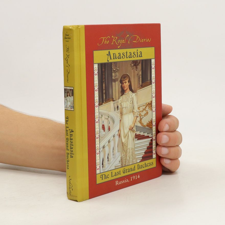 Carolyn Meyer Anastasia. The Last Grand Duchess