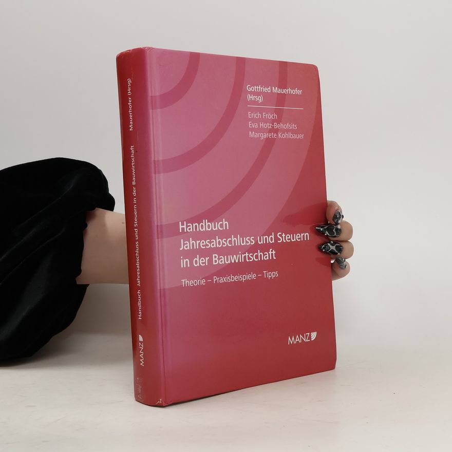 Erich Fröch Handbuch Jahresabschluss und Steuern in der Bauwirtschaft