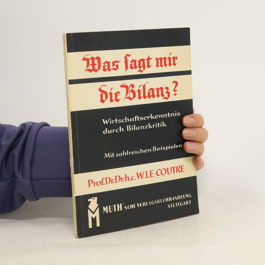 Walter Le Courte Was fagt mir die Bilanz