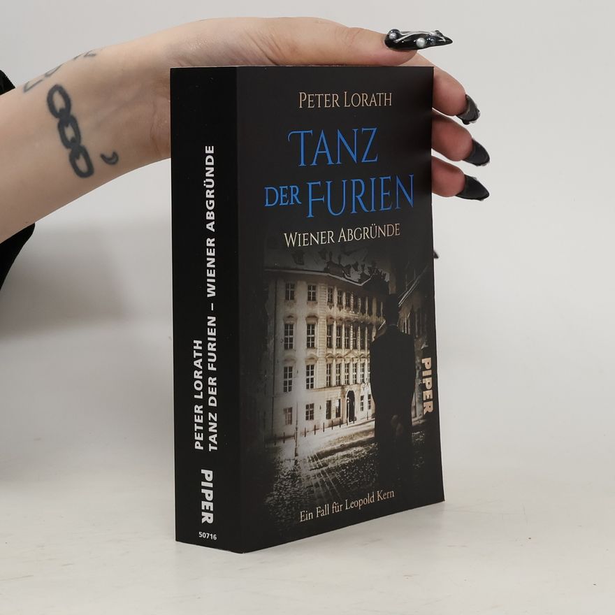 Peter Lorath Tanz der Furien - Wiener Abgründe