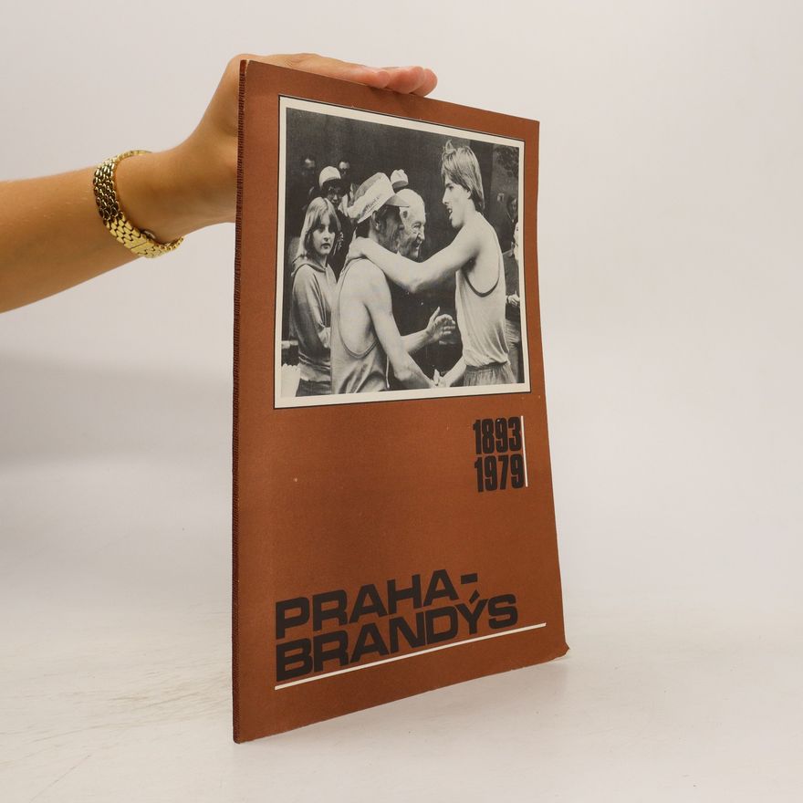 Collectif d'auteurs Praha - Brandýs. 1893-1979