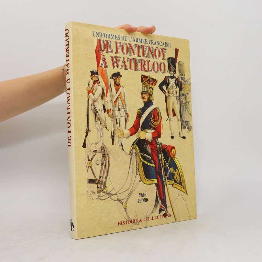 Michel Petard De Fontenoy à Waterloo, 1745-1815