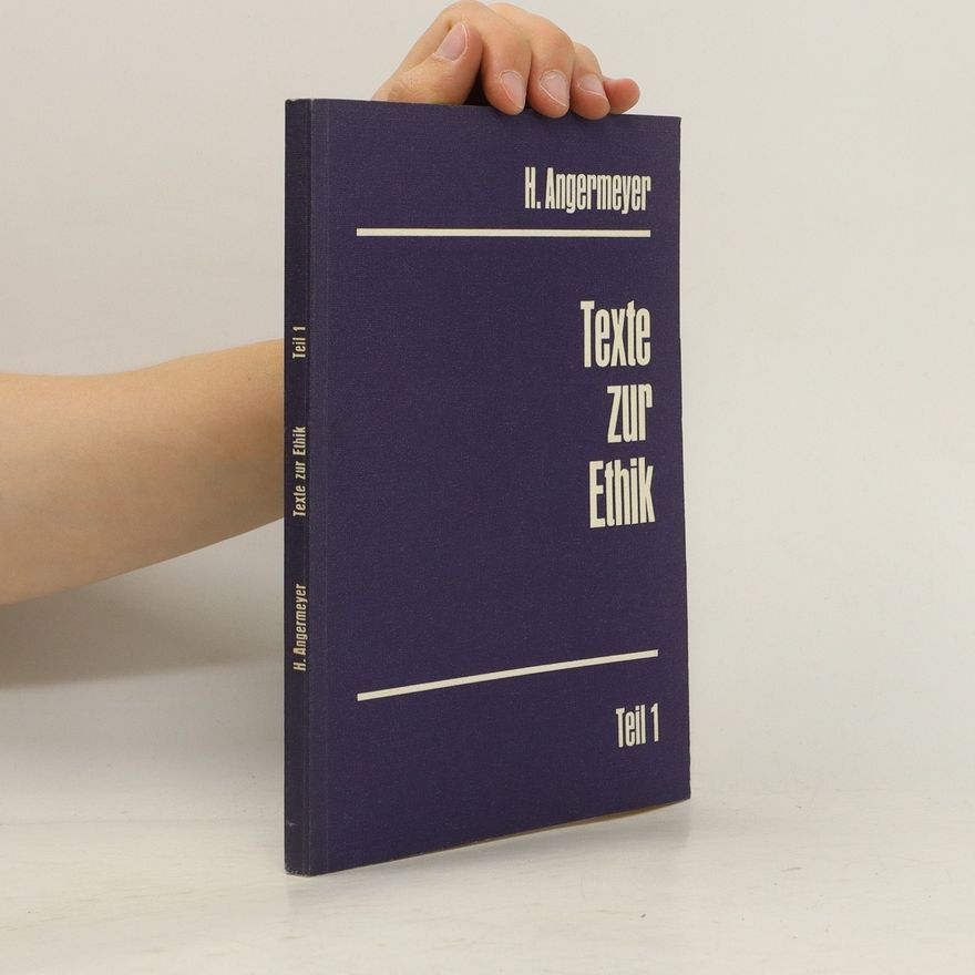 H. Angermeyer Texte zur Ethik - Teil 1