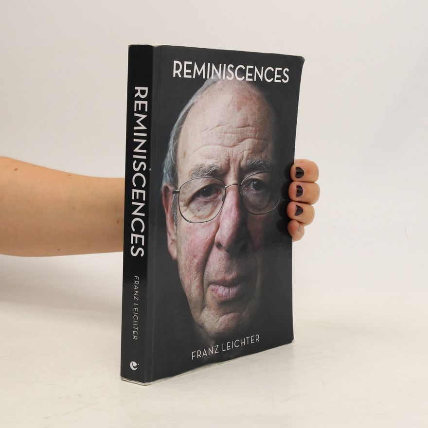 Franz Leichter Reminiscences