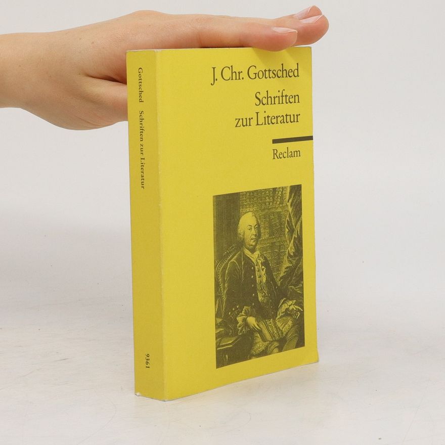 Johann Christoph Gottsched Schriften zur Literatur