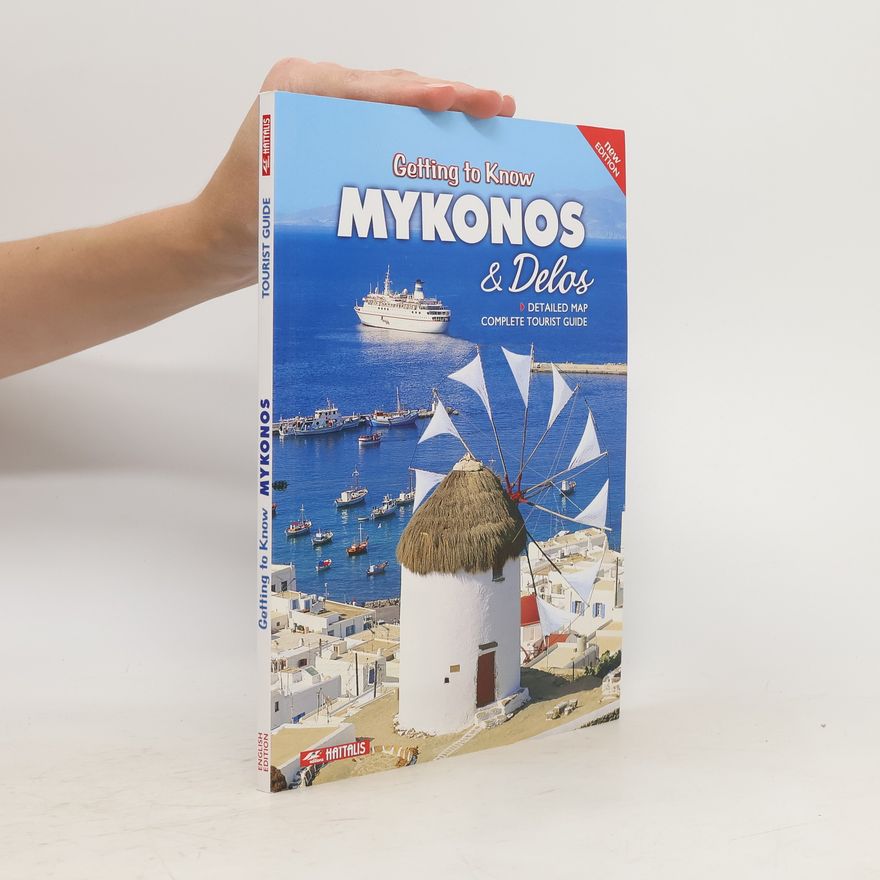 Autorenkollektiv Getting to Know Mykonos and Delos. Complete Tourist Guide with Detailed Map