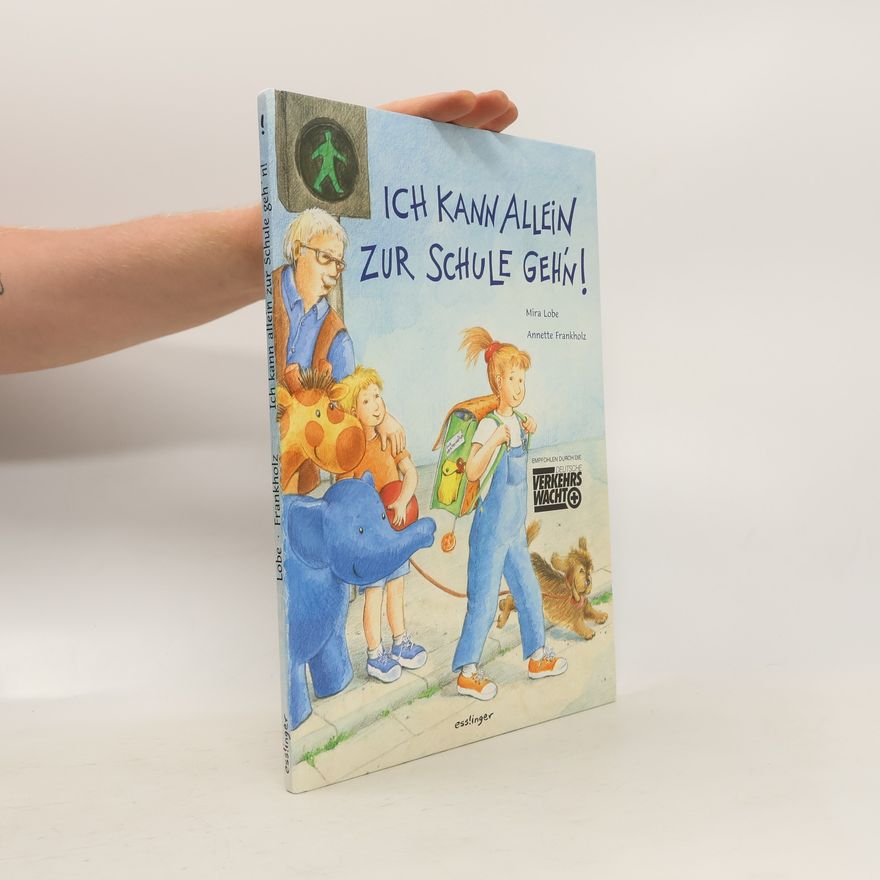 Mira Lobe Ich kann allein zur Schule geh'n!