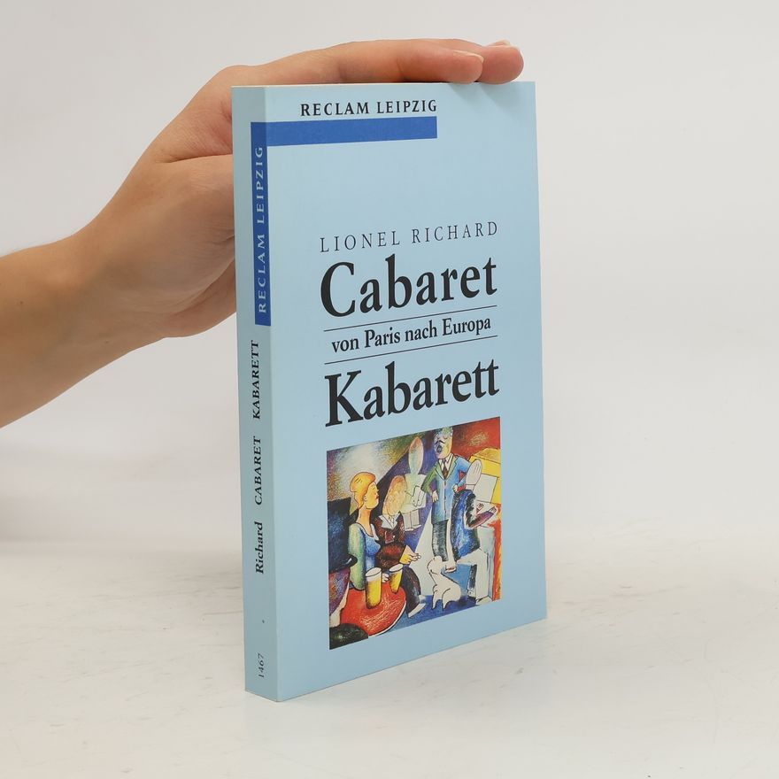 Lionel Richard Cabaret, Kabarett
