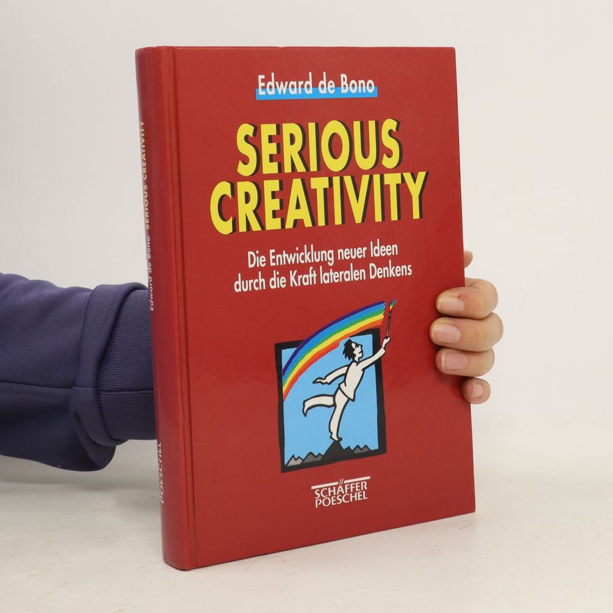 Edward de Bono Serious creativity