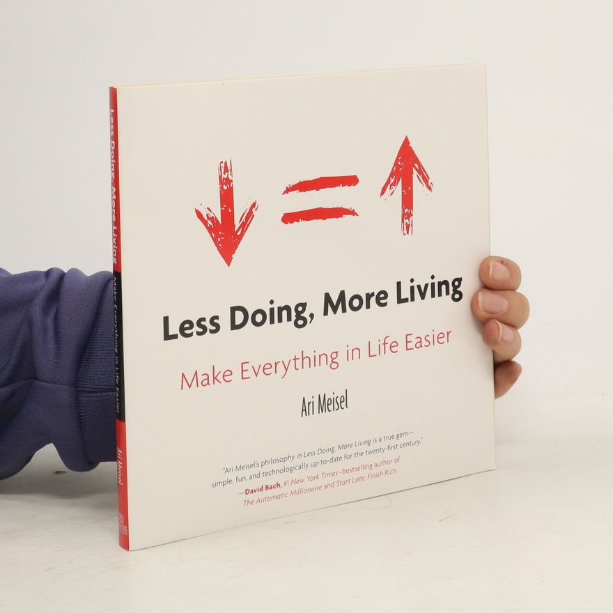 Ari Meisel Less Doing, More Living