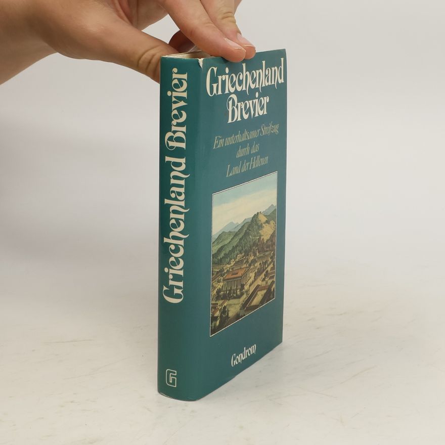 Autorenkollektiv Griechenland Brevier. Ein unterhaltsamer Streifzug durch das Land der Hellenen.