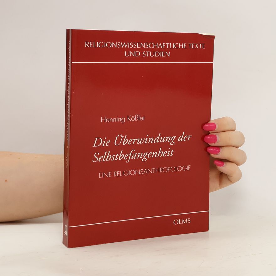 Henning Kößler Die Überwindung der Selbstbefangenheit