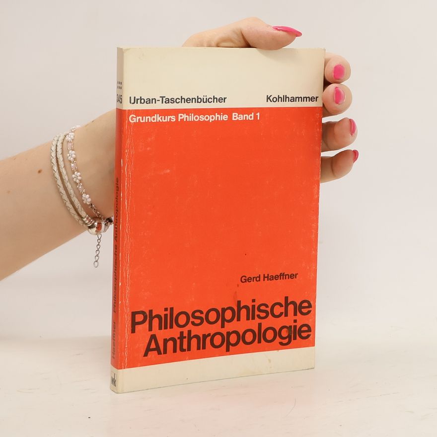 Gerd Haeffner Philosophische Anthropologie