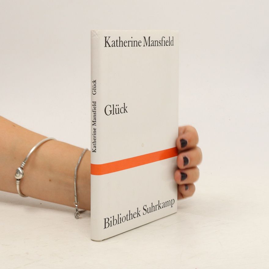 Katherine Mansfield Glück