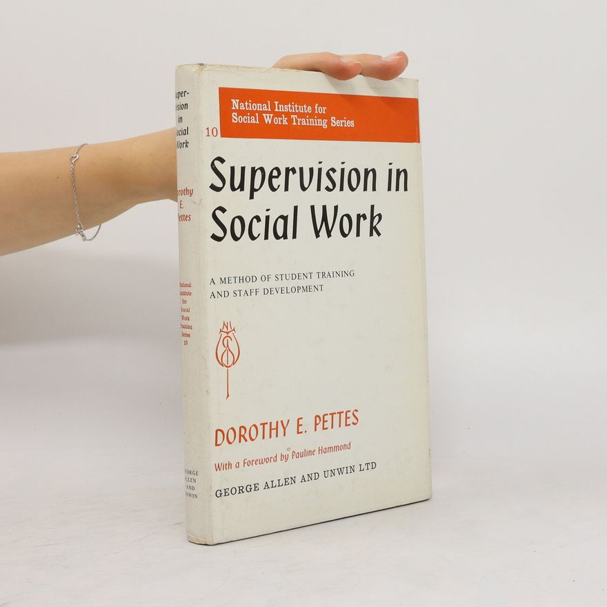 Dorothy E. Pettes Supervision in Social Work
