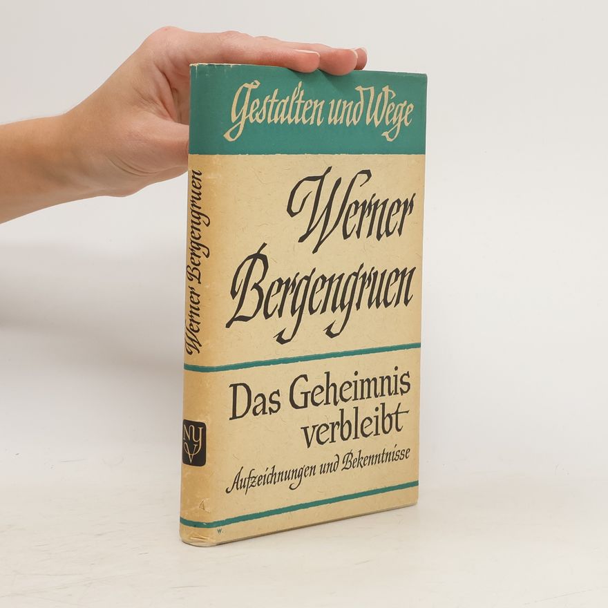 Werner Bergengruen Das Geheimnis verbleibt