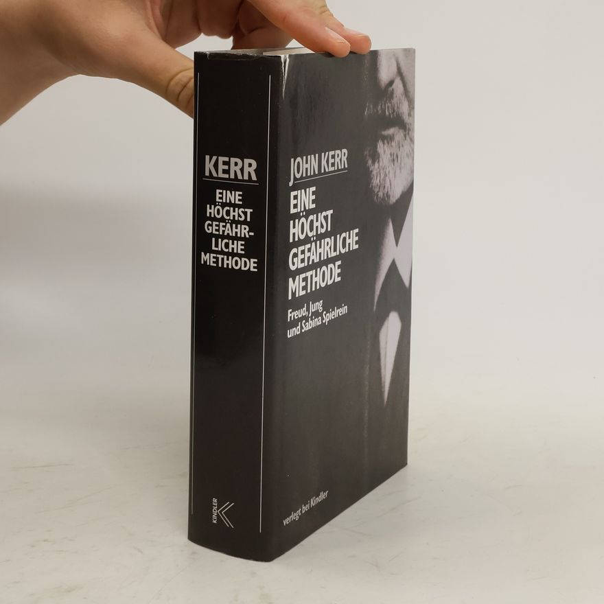 John Kerr Eine Höchst Gefährliche Methode