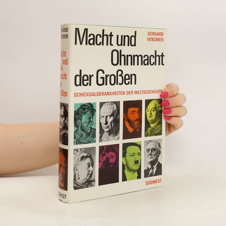 Gerhard Venzmer Macht und Ohnmacht der Großen