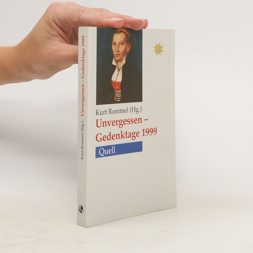 Kurt Rommel Unvergessen - Gedenktage 1999