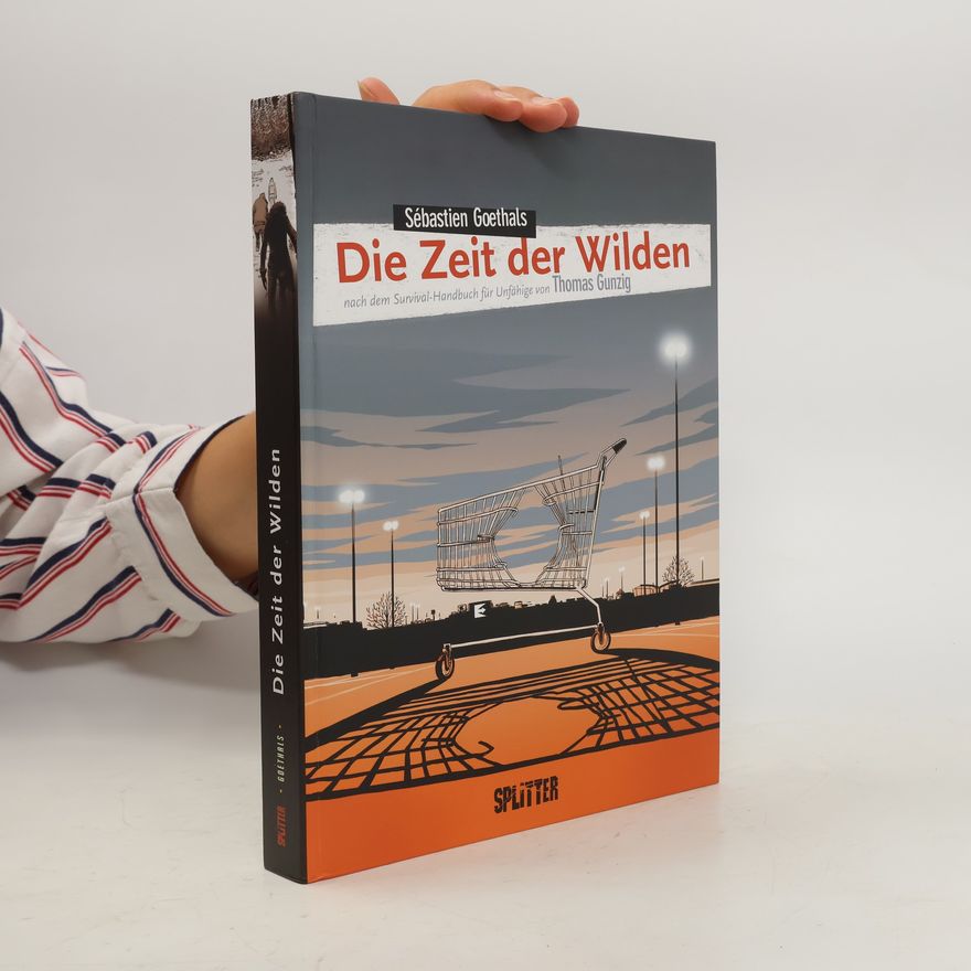 Sébastien Goethals Die Zeit der Wilden