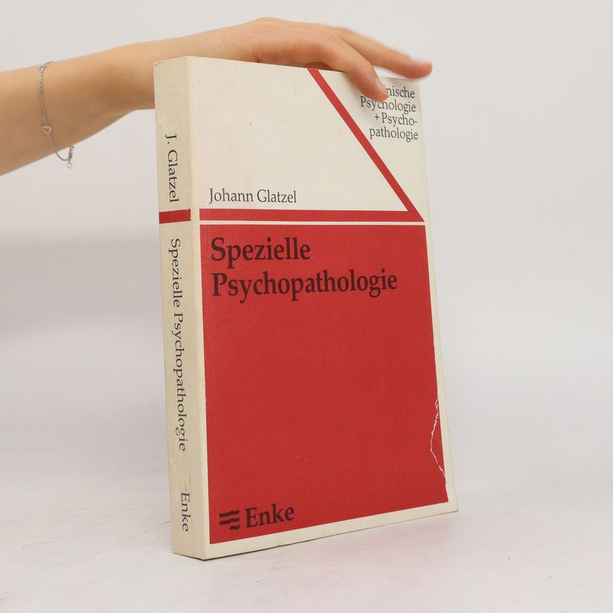 Johann Glatzel Spezielle Psychopathologie