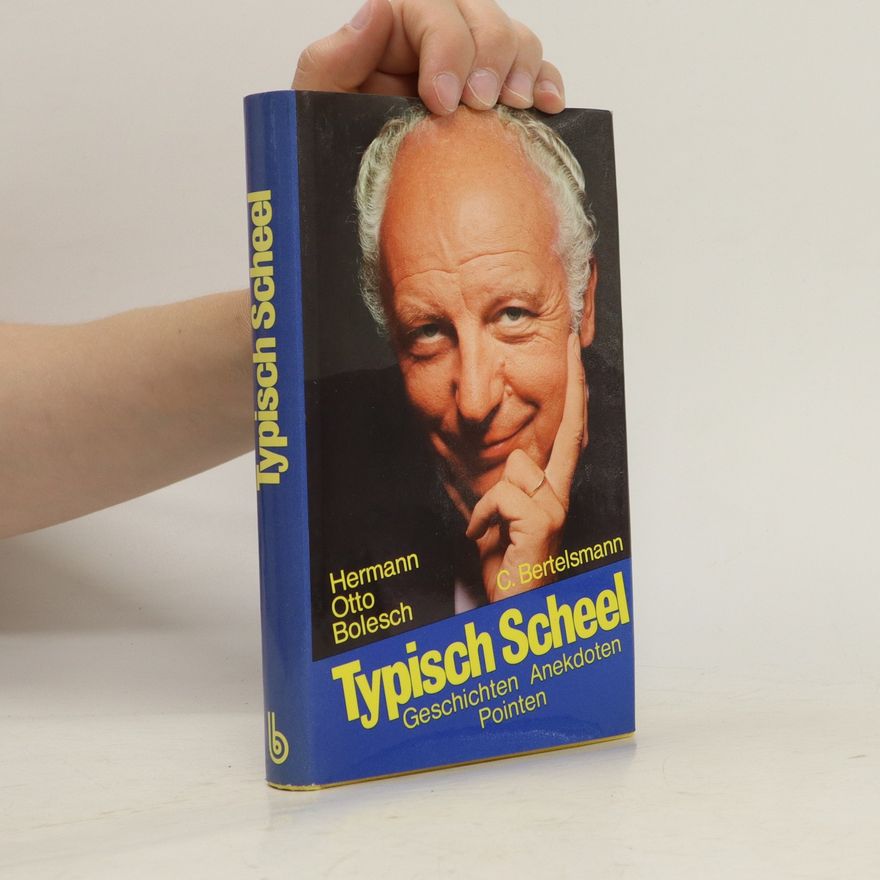 Hermann Otto Bolesch Typisch Scheel