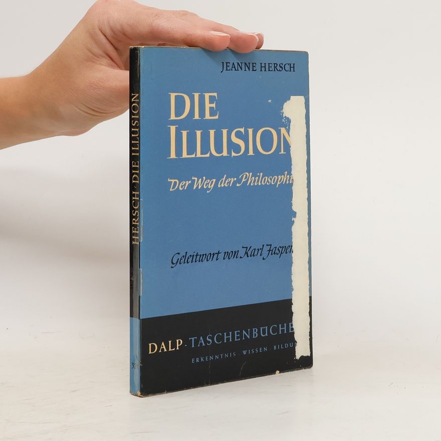 Jeanne Hersch Die Illusion