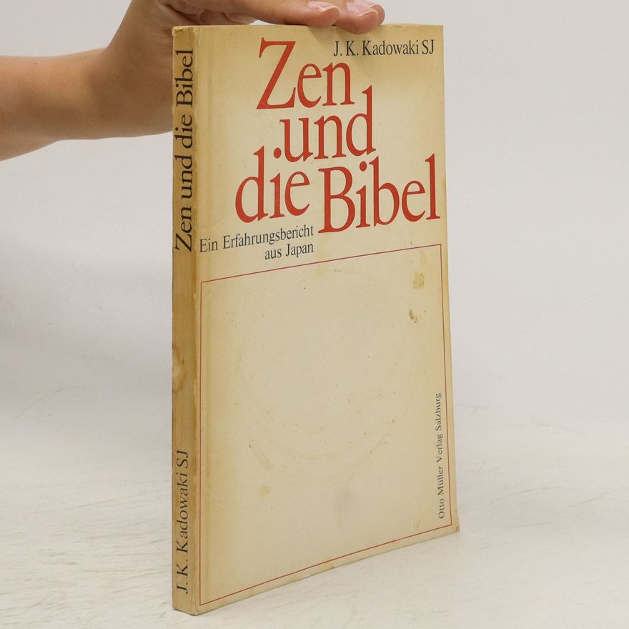 Kakichi Kadowaki Zen und die Bibel