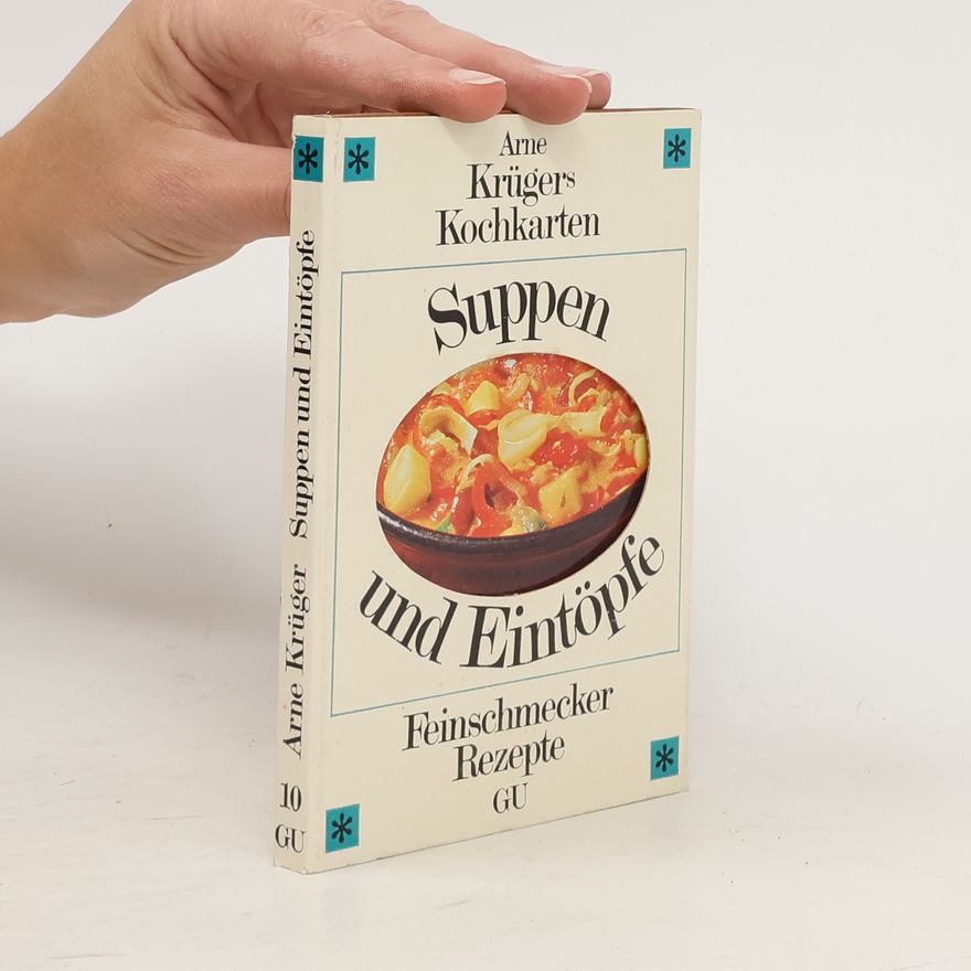 Arne Krüger Suppen und Eintöpfe