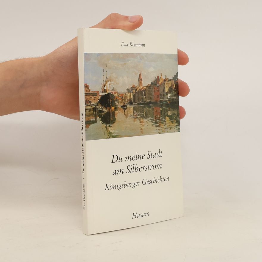 Eva Reimann Du meine Stadt am Silberstrom