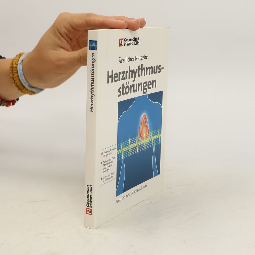 Matthias Manz Herzrhythmusstörungen. Ärztlicher Ratgeber