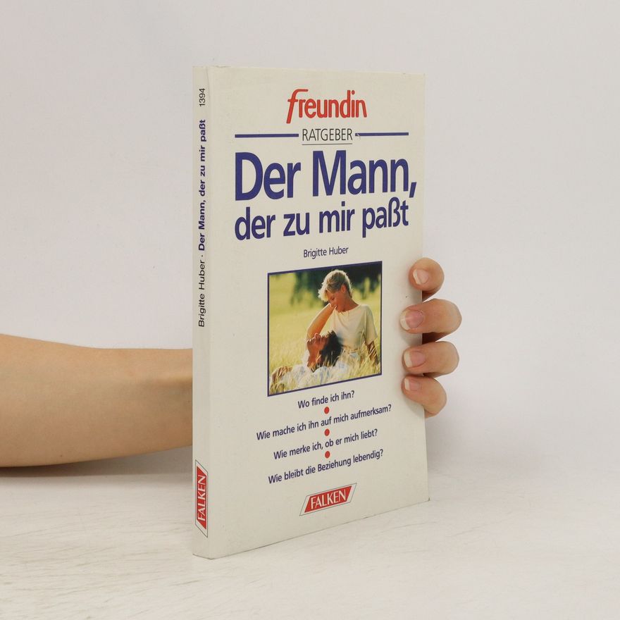 Brigitte Huber Der Mann, der zu mir passt