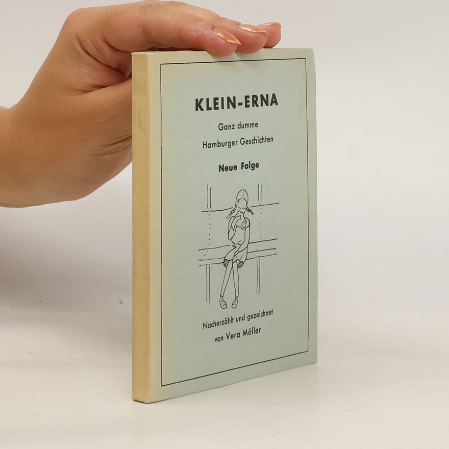Vera Möller Klein-Erna. Ganz dumme Hamburger Geschichten