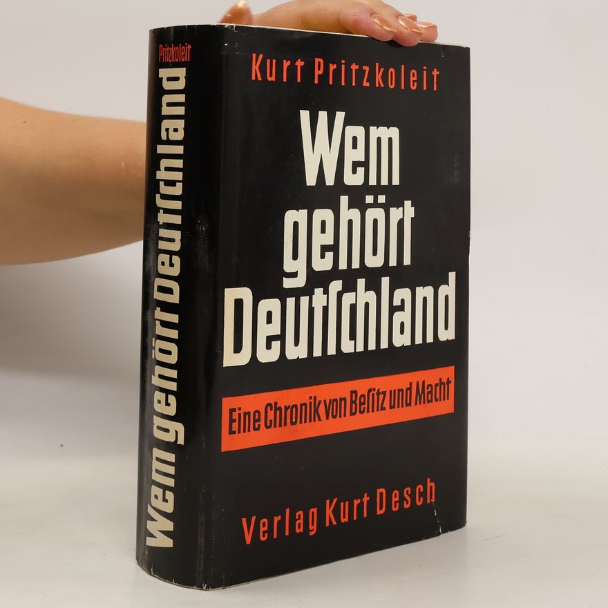 Kurt Pritzkoleit  Wem gehört Detschland
