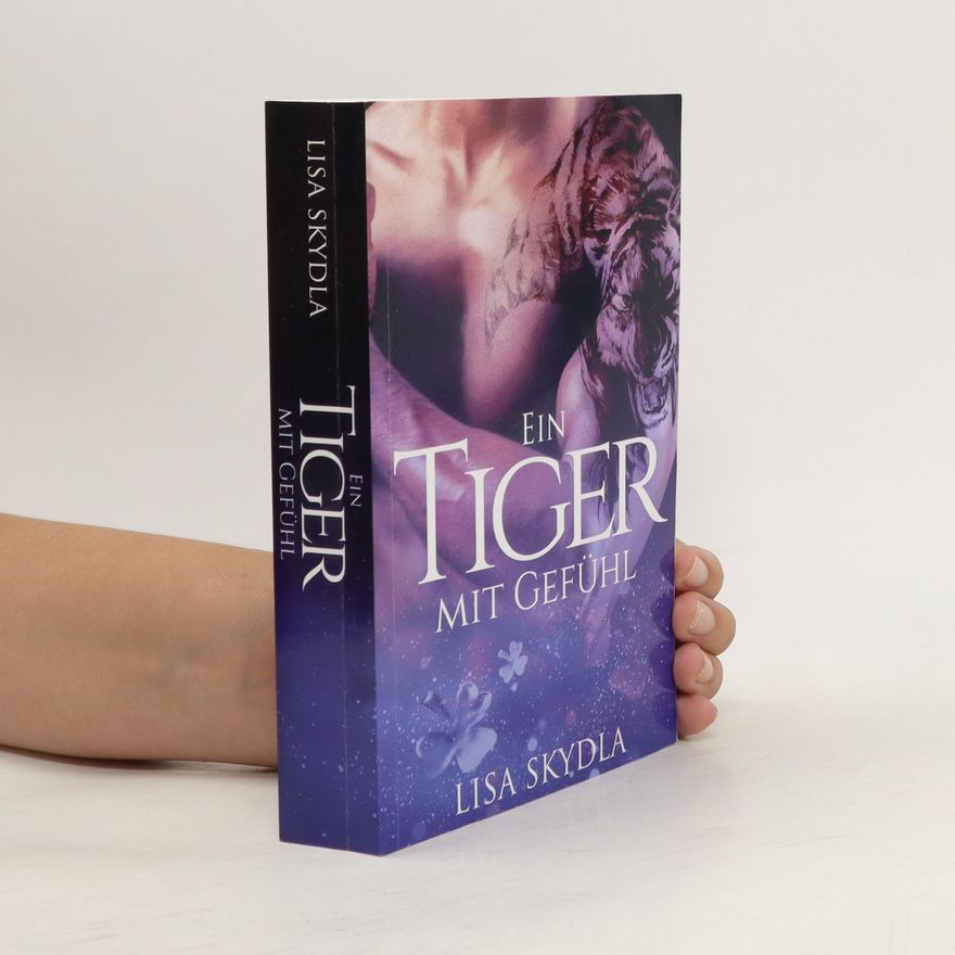 Lisa Skydla Ein Tiger mit Gefühl