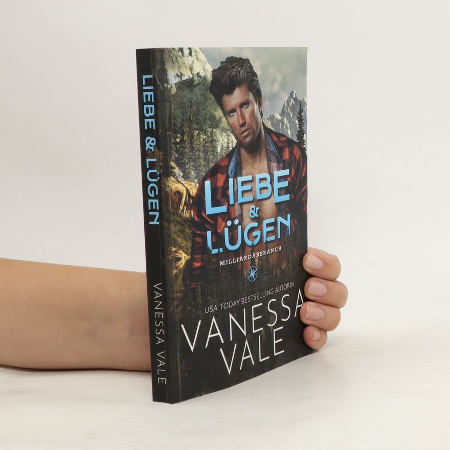 Vanessa Vale Liebe & Lügen