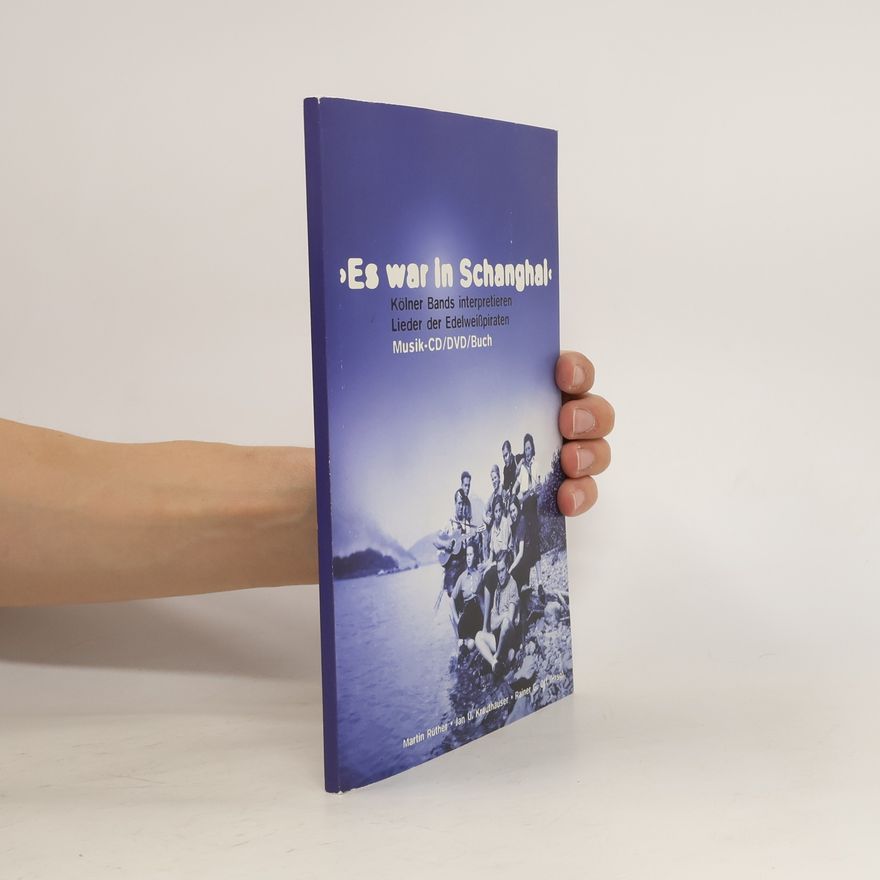 Autorenkollektiv Es war in Schanghal. Kölner Bands interpretieren