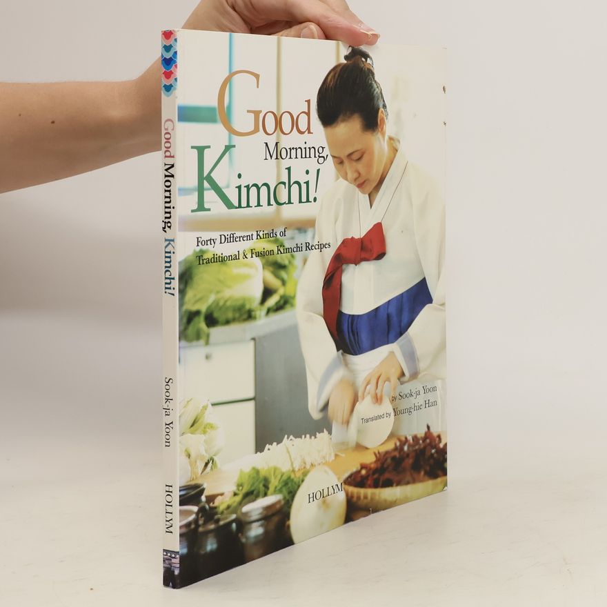 Sook-ja Yoon Good Morning, Kimchi!
