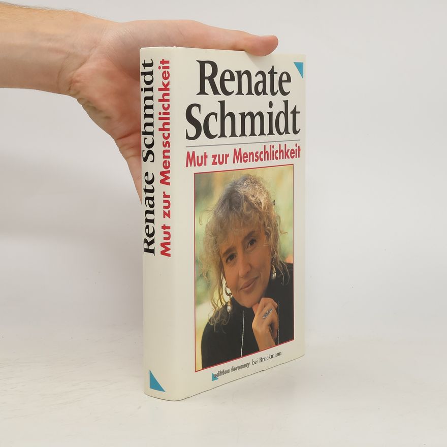 Renate Schmidt Mut zur Menschlichkeit