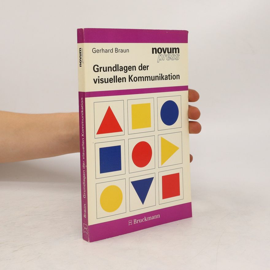 Gerhard Braun Grundlagen der visuellen Kommunikation
