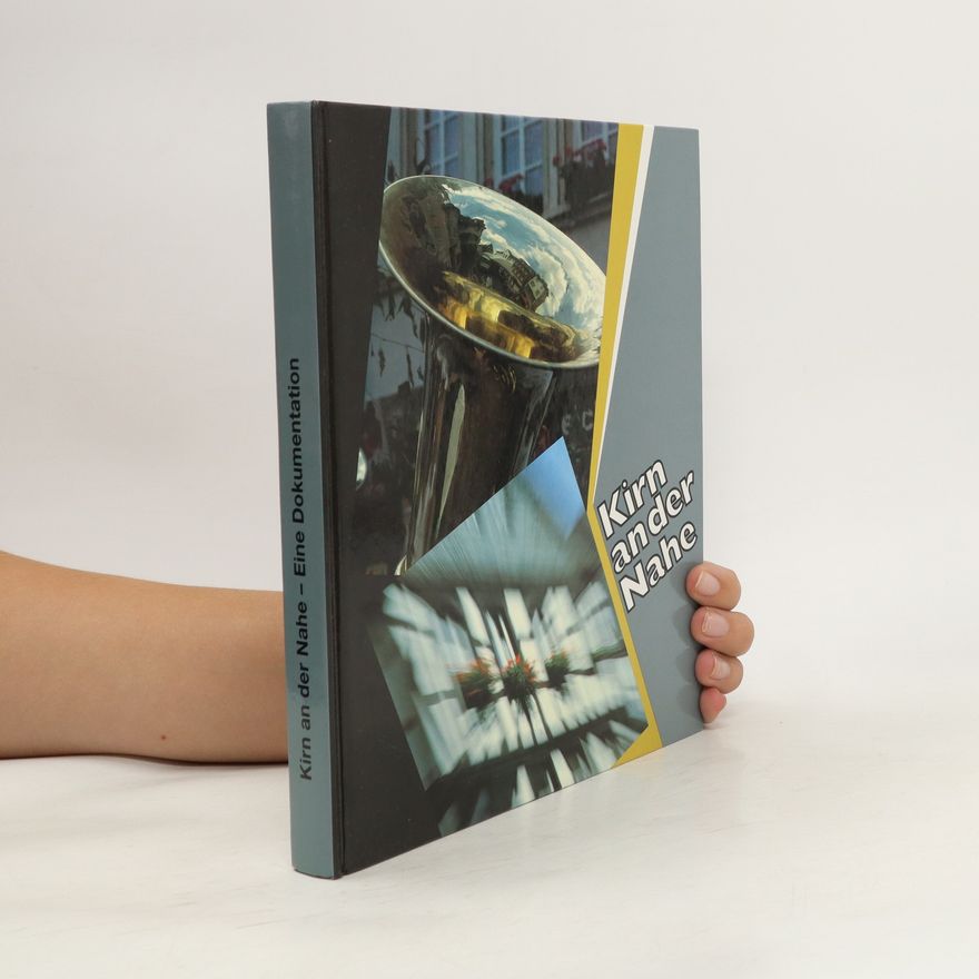 Autorenkollektiv Kirn an der Nahe. Eine Dokumentation