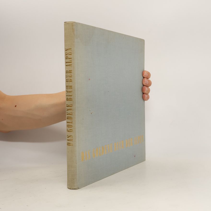Kolektív autorov Das Goldene Buch der Alpen